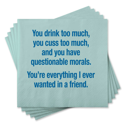 You Drink Too Much…Funny Cocktail Napkin